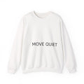 Move Quietly Crewneck
